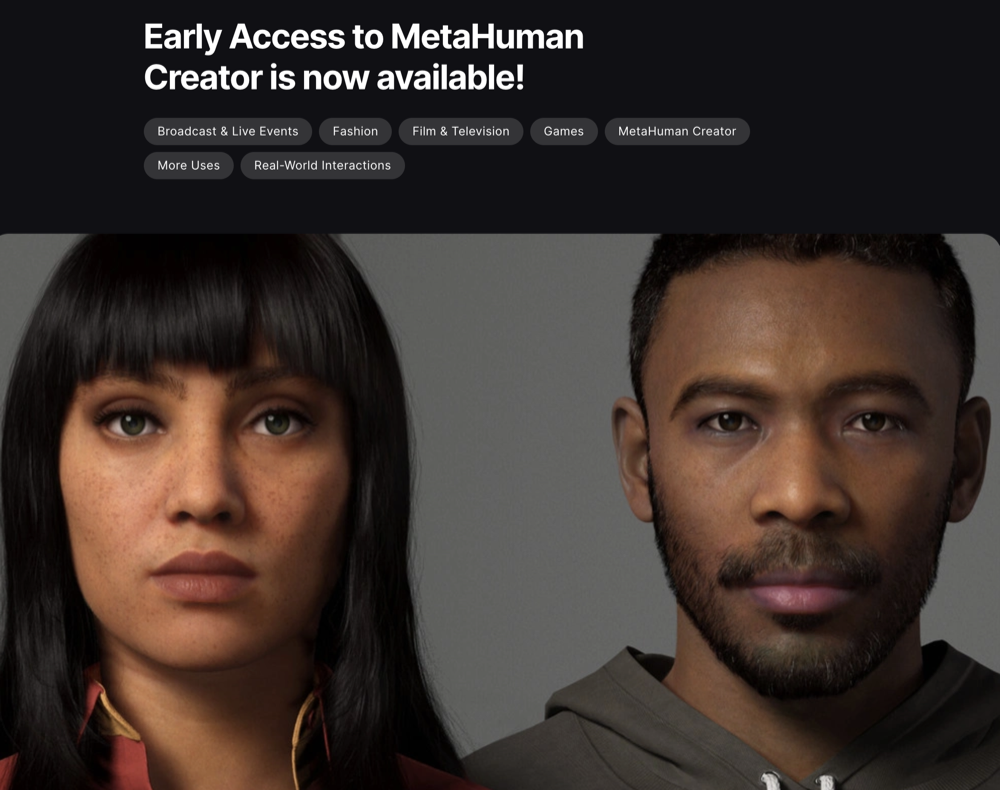 Early Access to MetaHuman Creator is now available — a launch campaign creative with two MetaHuman digital-human faces and audience tags for Broadcast & Live Events, Fashion, Film & Television, Games, and more.