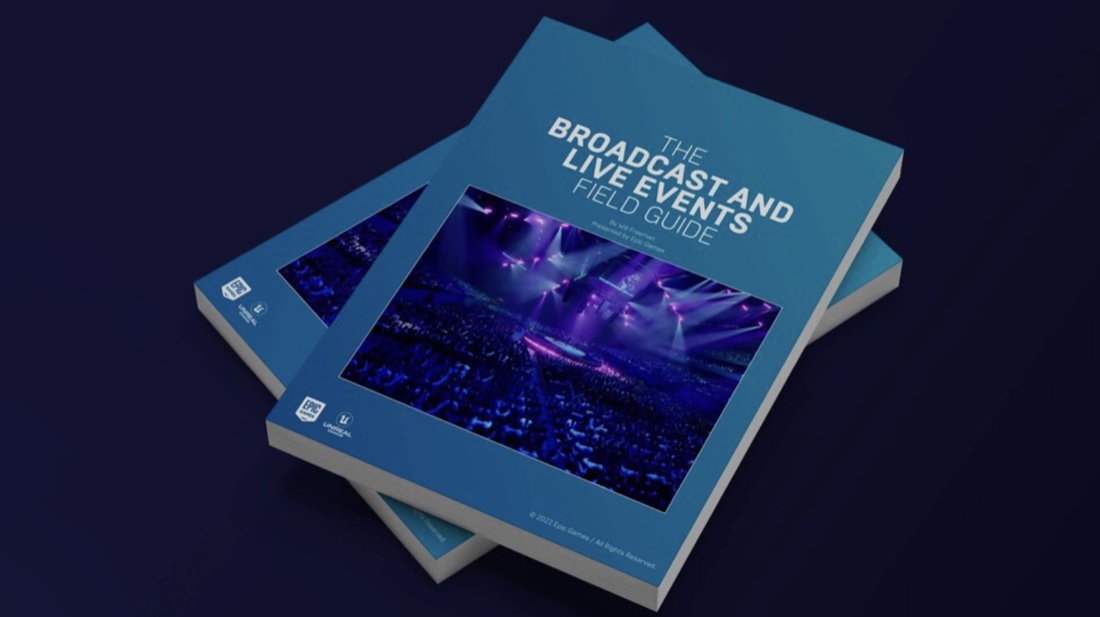 Unreal Engine broadcast and live events field guide: a segment-specific marketing asset built from the B2B audience segmentation strategy.